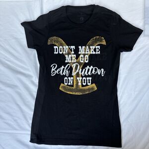 Yellowstone T Shirt Womens Medium Black Don't Make Me Go Beth Crew Neck